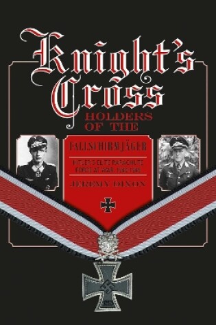 Cover of Knight's Crs Holders of the Fallschirmjager: Hitler's Elite Parachute Force at War, 1940-1945