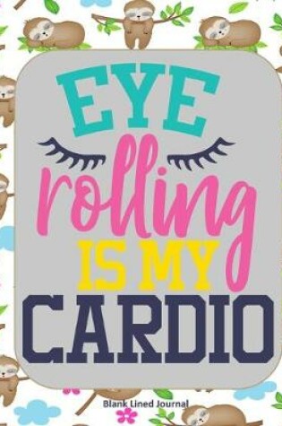Cover of Eye Rolling Is My Cardio