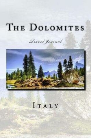 Cover of The Dolomites Italy Travel Journal