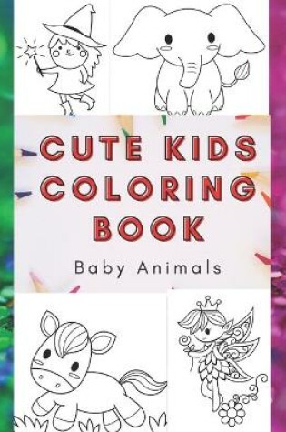 Cover of Cute Kids Coloring Book