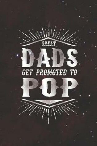 Cover of Great Dads Get Promoted To Pop