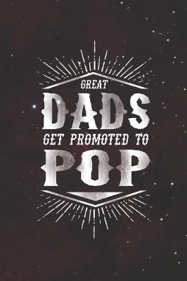 Book cover for Great Dads Get Promoted To Pop