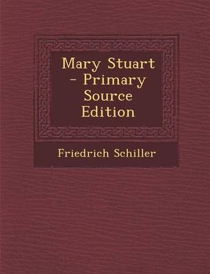 Book cover for Mary Stuart - Primary Source Edition