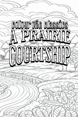 Cover of A Prairie Courtship