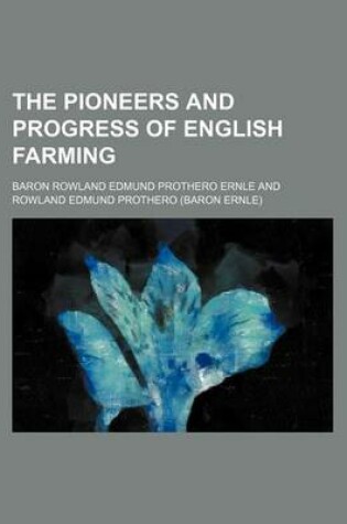 Cover of The Pioneers and Progress of English Farming