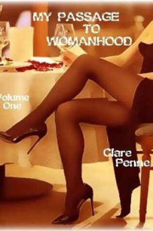 Cover of My Passage to Womanhood - Volume One