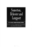 Book cover for Somerton, Ilchester and Langport in Old Photographs