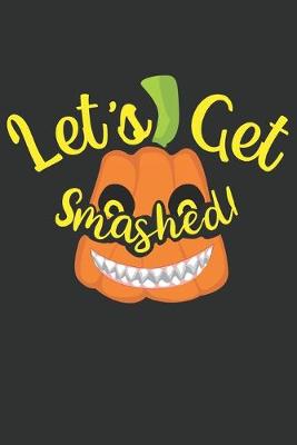 Book cover for Let's Get Smashed