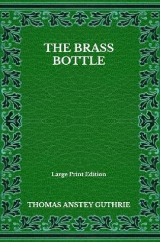 Cover of The Brass Bottle - Large Print Edition