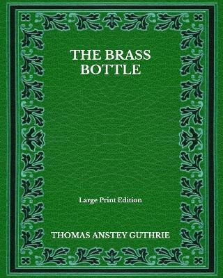 Book cover for The Brass Bottle - Large Print Edition