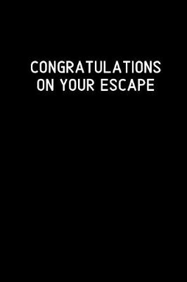 Book cover for Congratulations on your escape