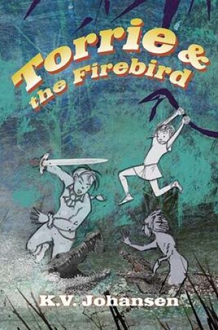 Cover of Torrie and the Firebird