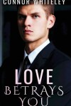 Book cover for Love Betrays You