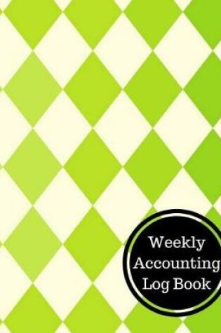 Cover of Weekly Accounting Log Book