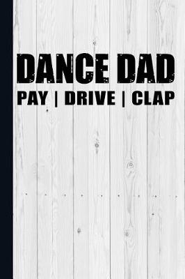 Book cover for Dance Dad Pay Drive Clap