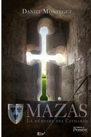 Cover of Mazas ou La Memoire des Cathares