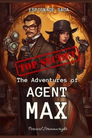 Cover of The Adventures of Agent Max