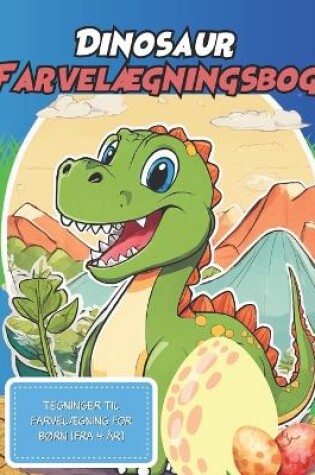 Cover of Dinosaur Farvel�gningsbog