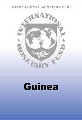 Book cover for Guinea: Second Review Under the Three-Year Arrangement Under the Extended Credit Facility, Requests for Waiver of Nonobservance and Modification of Performance Criterion, and Financing Assurances Review