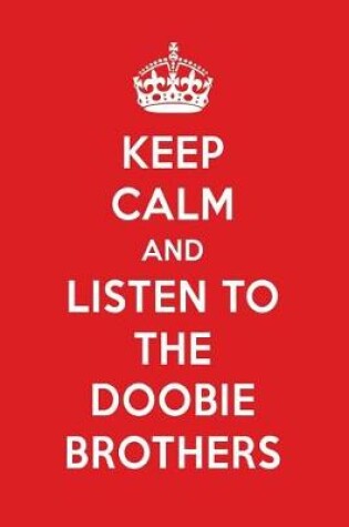 Cover of Keep Calm and Listen to the Doobie Brothers