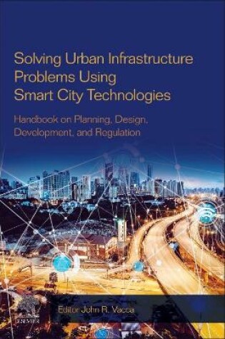 Cover of Solving Urban Infrastructure Problems Using Smart City Technologies