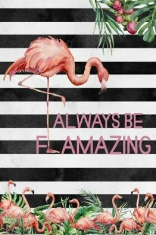 Cover of Always Be Flamazing