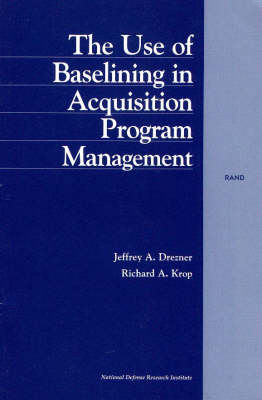 Book cover for The Use of Baselining in Acquisition Program Management