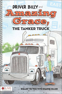 Book cover for Driver Billy and Amazing Grace, the Tanker Truck