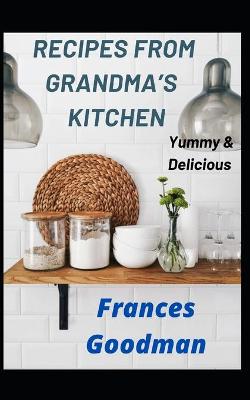 Book cover for RECIPES FROM GRANDMA'S KITCHEN, Yummy & Delicious