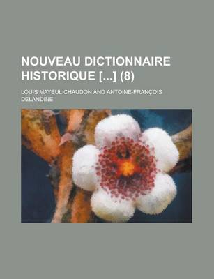 Book cover for Nouveau Dictionnaire Historique [] (8 )