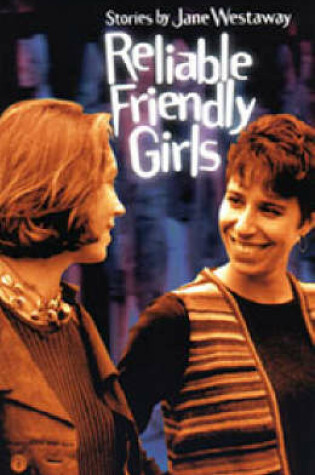 Cover of Reliable Friendly Girls