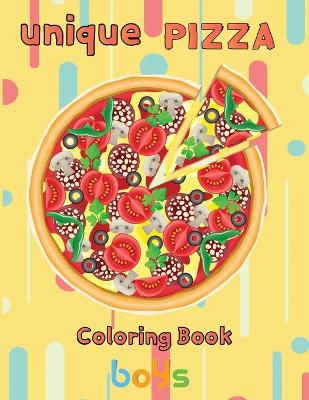 Book cover for unique pizza coloring book boys