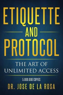 Book cover for Etiquette and Protocol the art of unlimited Access