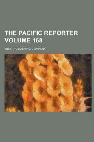 Cover of The Pacific Reporter Volume 168