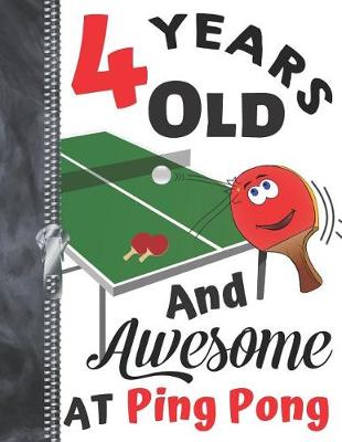 Book cover for 4 Years Old And Awesome At Ping Pong