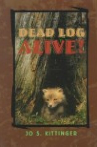 Cover of Dead Log Alive!
