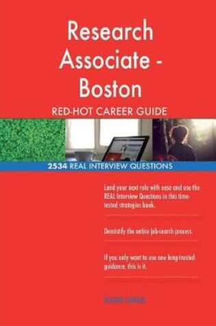 Cover of Research Associate - Boston RED-HOT Career Guide; 2534 REAL Interview Questions