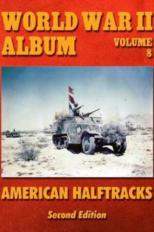 Cover of World War II Album Volume 8: American Half-Tracks