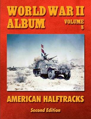 Book cover for World War II Album Volume 8: American Half-Tracks