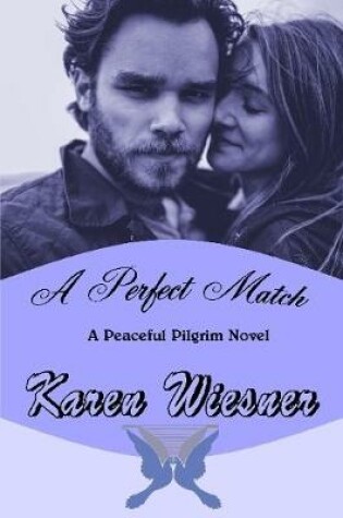 Cover of A Perfect Match, A Peaceful Pilgrim Novel