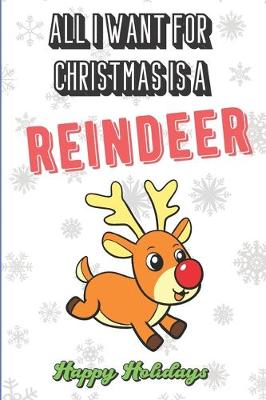 Book cover for All I Want For Christmas Is A Reindeer