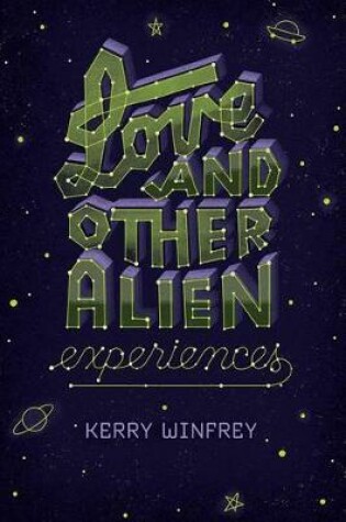 Cover of Love and Other Alien Experiences