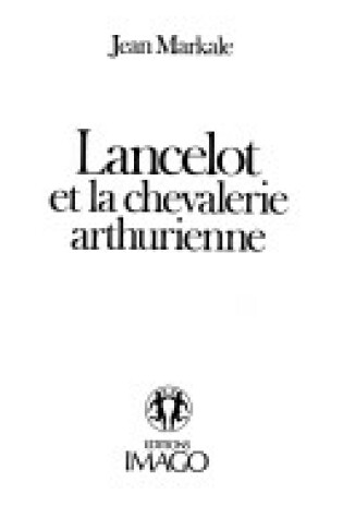 Cover of Lancelot Et La Chevalerie Arthurienne