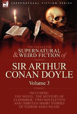 Book cover for The Collected Supernatural and Weird Fiction of Sir Arthur Conan Doyle