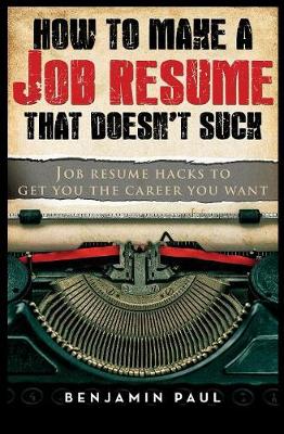 Book cover for How to Make a Job Resume That Doesn't Suck