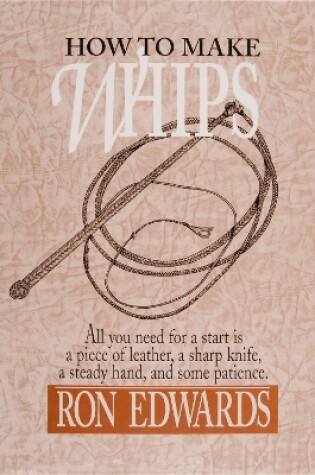 Cover of How to Make Whips