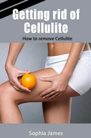 Cover of Getting Rid of Cellulite
