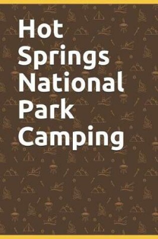 Cover of Hot Springs National Park Camping