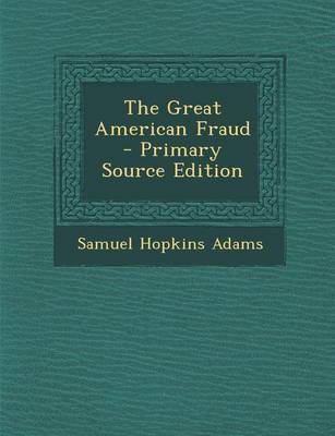 Book cover for The Great American Fraud - Primary Source Edition