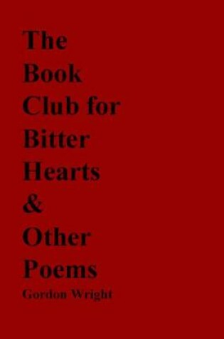 Cover of The Book Club for Bitter Hearts & Other Poems